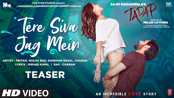 Tere Siva Jag Mein Lyrics - Ahan Shetty | Tara Sutaria | Darshan Raval | Shilpa Rao