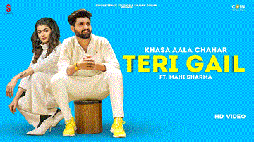 Teri Gail Lyrics - Khasa Aala Chahar | Maahi Sharma