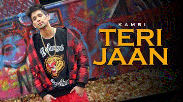 Teri Jaan Lyrics - Kambi | Punjabi Song