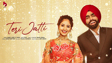 Teri Jatti Lyrics - Ammy Virk | Tania | Punjabi Song