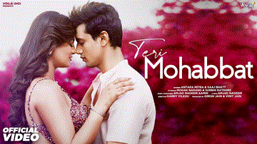 Teri Mohabbat Lyrics - Mohak Narang | Surbhi Rathore | Antara Mitra | Saaj Bhatt
