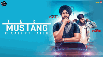 Teri Mustang Lyrics - D Cali | Fateh | Punjabi Song