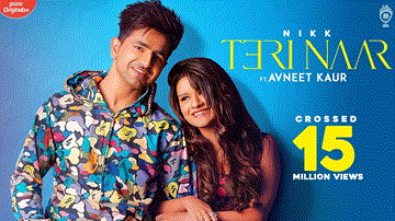 Teri Naar Lyrics - Nikk | Avneet Kaur | Punjabi Song