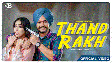 Thand Rakh Lyrics - Himmat Sandhu | Nikeet Dhillon | Punjabi Song