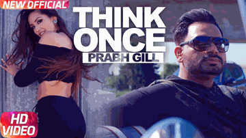 THINK ONCE Lyrics - Prabh Gill | Roach Killa