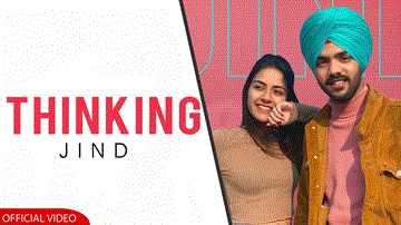Thinking Lyrics - Jind | Punjabi Song