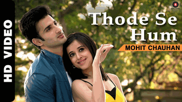 Thode Se Hum Lyrics - Gunjan Malhotra | Sidhant Gupta | Suzanna Mukherjee | Mohit Chauhan