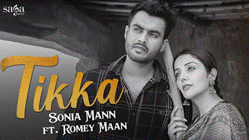 Tikka Lyrics - Sonia Mann | Romey Maan | Punjabi Song