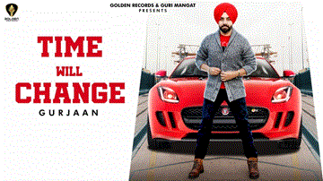 Time Will Change Lyrics - Gurjaan | Punjabi Song