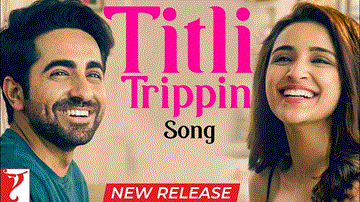 तितली त्रिप्पिन Titli Trippin Lyrics - Ayushmann Khurrana | Parineeti Chopra | Arijit Singh | Neeti Mohan