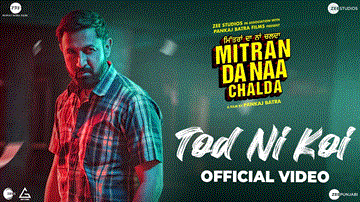 Tod Ni Koi Lyrics - Gippy Grewal | Punjabi Song