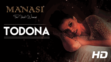Todona Lyrics - Manasi Scott