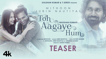 Toh Aagaye Hum Lyrics - Jubin Nautiyal | Sanjeeda Sheikh | Mithoon