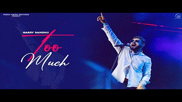 Too Much Lyrics - Garry Sandhu | Punjabi Song