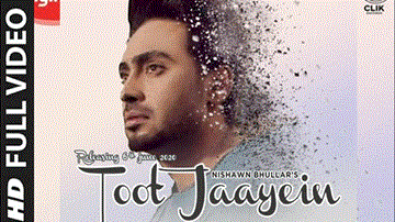 Toot Jaayein Lyrics - Nishawn Bhullar | Punjabi Song