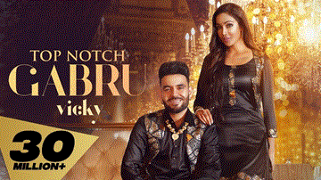 Top Notch Gabru Lyrics - Vicky | Punjabi Song