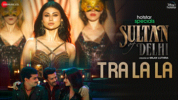 ट्रा ला ला Tra La La Lyrics - Tahir Raj Bhasin | Mouni Roy | Anmol Malik