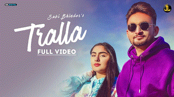 Tralla Lyrics - Sabi Bhinder | Punjabi Song