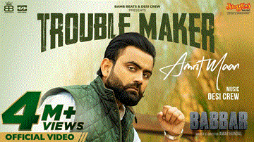 Trouble Maker Lyrics - Amrit Maan | Yograj Singh | Raghveer Boli