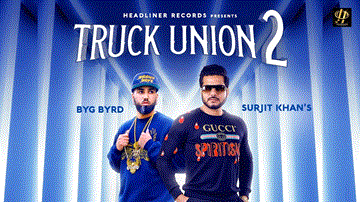 Truck Union 2 Lyrics - Surjit Khan | Punjabi Song