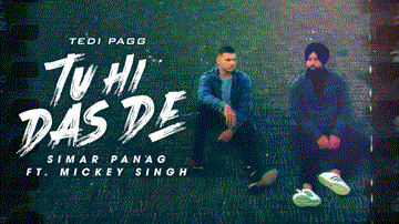 Tu Hi Das De Lyrics - Simar Panag | Mickey Singh | Punjabi Song