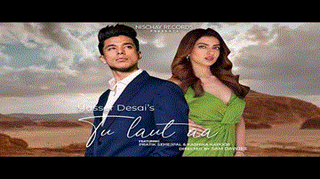 Tu Laut Aa Lyrics - Pratik Sehajpal | Kashika Kapoor | Yasser Desai | Prakriti Kakar