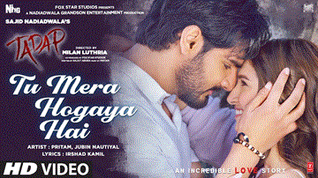 तू मेरा हो गया है Tu Mera Hogaya Hai Lyrics - Ahan Shetty | Tara Sutaria | Jubin Nautiyal