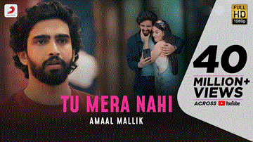 तू मेरा नहीं Tu Mera Nahi Lyrics - Amaal Mallik