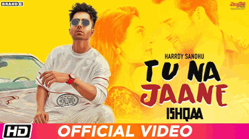 Tu Na Jaane Lyrics - Harrdy Sandhu | Punjabi Song
