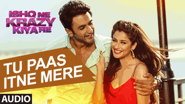 Tu Paas Itne Mere Lyrics - Madhurima Banerjee | Nishant Malkani | Altaaf Sayyed