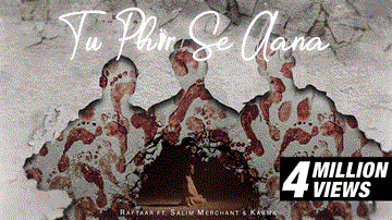 Tu Phir Se Aana Lyrics - Raftaar | Salim Merchant