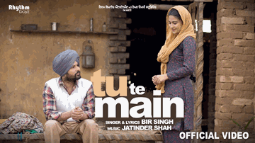 Tu Te Main Lyrics - Bir Singh | Punjabi Song