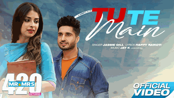 Tu Te Main Lyrics - Jassi Gill | Punjabi Song