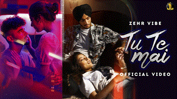 Tu Te Main Lyrics - Zehr Vibe | Punjabi Song
