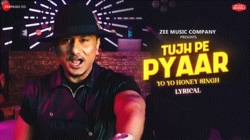 Tujh Pe Pyaar Lyrics - Yo Yo Honey Singh | Punjabi Song