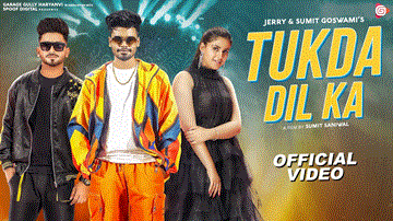 Tukda Dil Ka Lyrics - Sumit Goswami | Jerry | Pranjal Dahiya