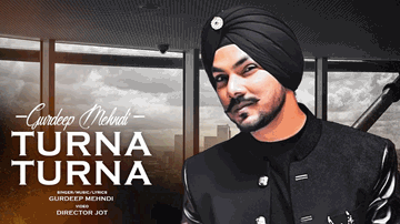 Turna Turna Lyrics - Gurdeep Mehndi