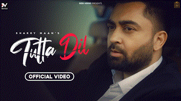 Tutta Dil Lyrics - Sharry Mann | Punjabi Song
