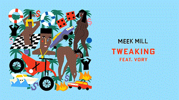 Tweaking Lyrics - Meek Mill | Vory