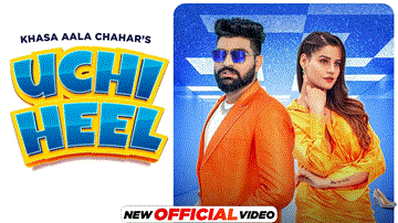 ऊंची हील Uchi Heel Lyrics - Khasa Aala Chahar