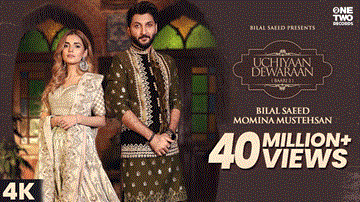 Uchiyaan Dewaraan Lyrics - Bilal Saeed | Momina Mustehsan | Punjabi Song