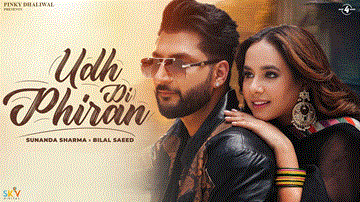 Udh Di Phiran Lyrics - Bilal Saeed | Sunanda Sharma | Punjabi Song