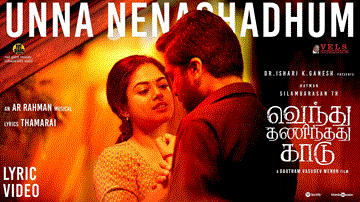 Unna Nenachathum Lyrics - Silambarasan TR | Siddhi Idnani | Shreya Ghoshal | Sarthak Kalyani