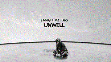 Unwell Lyrics - Enrique Iglesias
