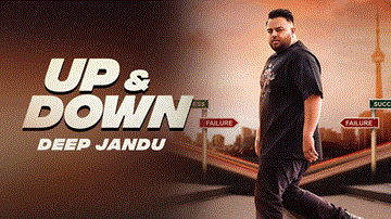 Up &Amp; Down Lyrics - Deep Jandu | Punjabi Song