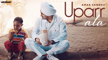 Uparr Ala Lyrics - Amar Sandhu | Punjabi Song