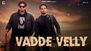 Vadde Velly Lyrics - Vadda Grewal | Prince Bhullar | Karaj Randhawa