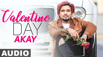 Valentine Day Lyrics - A-kay | Punjabi Song