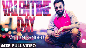 Valentine Day Lyrics - Vattan Sandhu