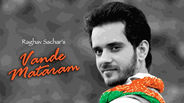 Vande Mataram Lyrics - Raghav Sachar